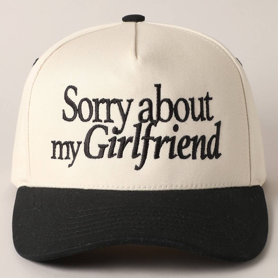 Sorry about my Girlfriend or Boyfriend Trucker Hat: ONE SIZE