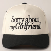 Sorry about my Girlfriend or Boyfriend Trucker Hat: ONE SIZE