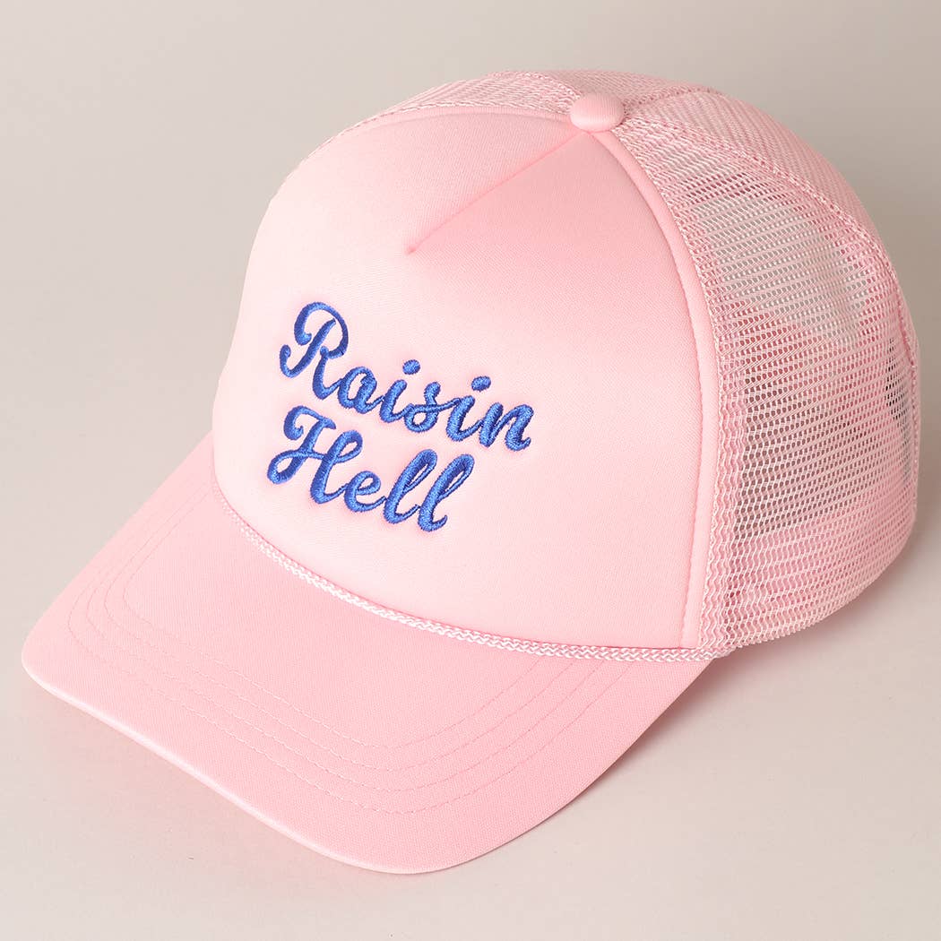 Raisin Hell Text Embroidery Mesh Back Trucker Hat: BABY PINK / ONE SIZE