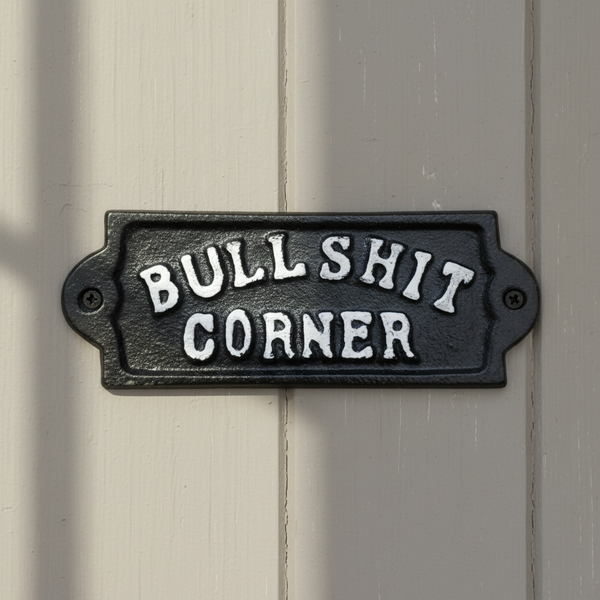 "Bullshit Corner" Cast Iron Wall Plaque
