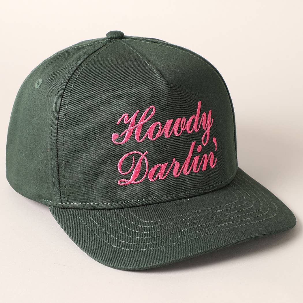 Howdy Darlin Text Designed Embroidery Baseball Cap: DARK GREEN / ONE SIZE