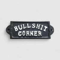 "Bullshit Corner" Cast Iron Wall Plaque