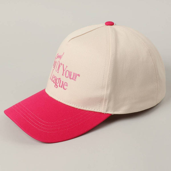 Sorry Out Of Your League Embroidery Baseball Cap: ONE SIZE