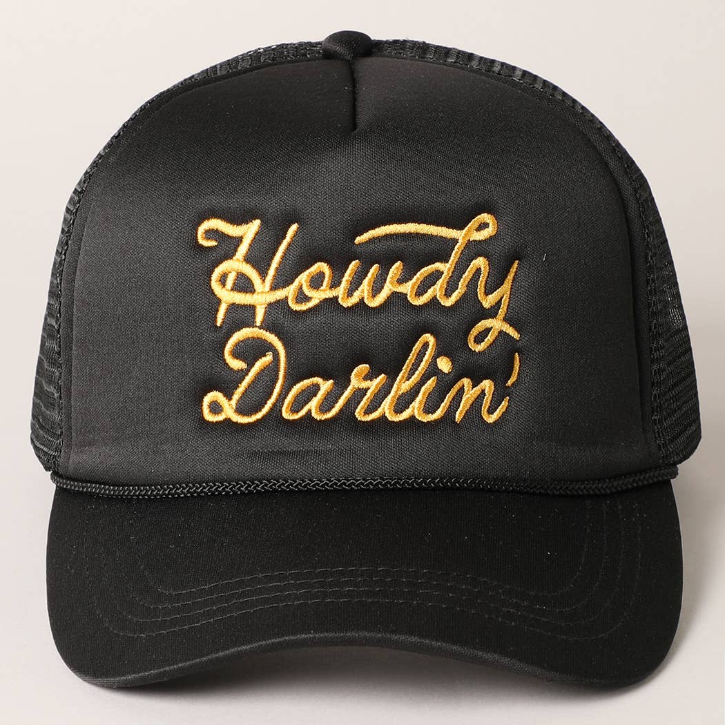 Howdy Darlin' Embroidered Mesh Back Trucker Cap: BLACK / One Size