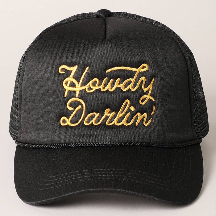 Howdy Darlin' Embroidered Mesh Back Trucker Cap: Black / One Size
