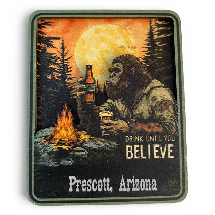 Prescott Arizona “Drink Until You Believe” Magnet