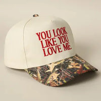 You Look Like You Love Me Embroidery Camo Trucker