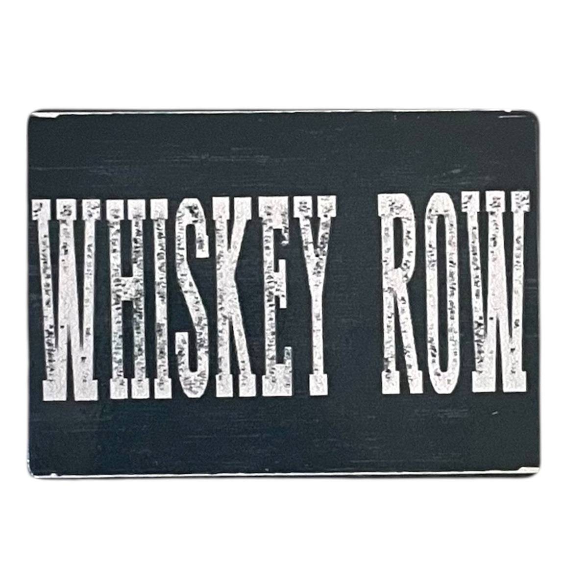 ‘Whiskey Row’ Metal Magnet