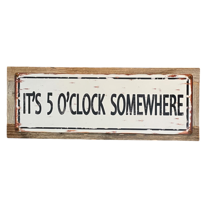 ‘It’s 5 O’Clock Somewhere’ Large Wood Framed Metal Sign