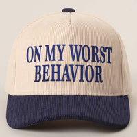 On My Worst Behavior Corduroy Trucker Hat: One Size