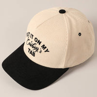 Put It On My Cowboy's Tab Two-Tone Corduroy Cap: ONE SIZE