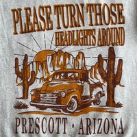 Prescott Arizona “Please Turn Those Headlights Around” Crewneck Sweatshirt