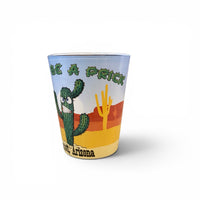 Prescott Arizona Don’t Be A Prick Shot Glass