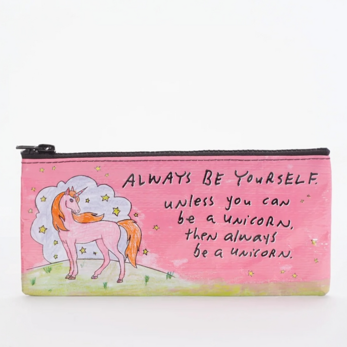 Always Be Yourself Unless You Can Be A Unicorn Pencil Case