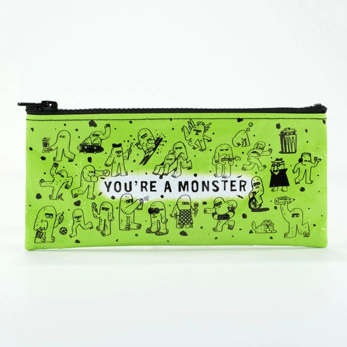 You're A Monster Pencil Case