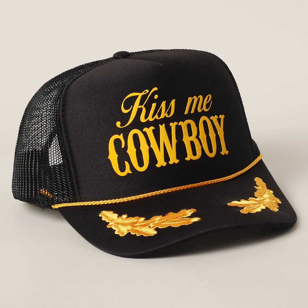 Kiss Me Cowboy Text Foam Mesh Back Trucker Hat: BLKGD / ONE SIZE