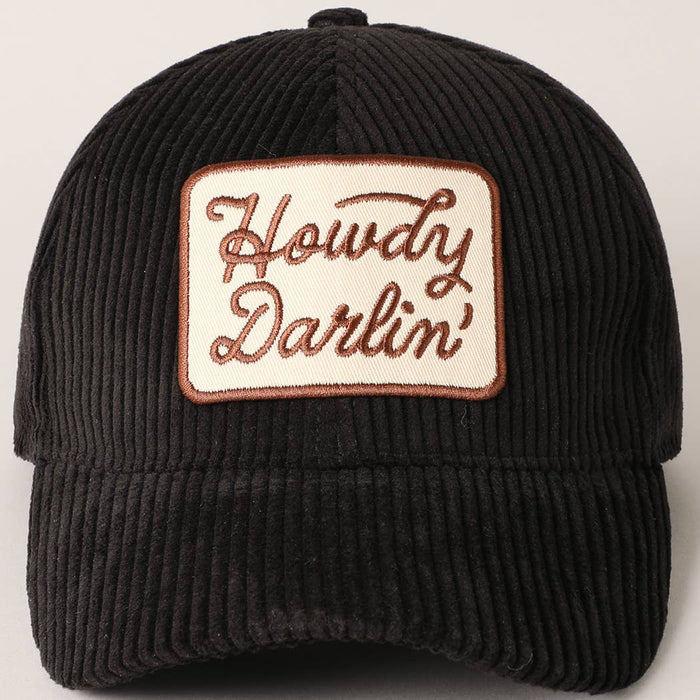 Howdy Darlin' Embroidery Patch Corduroy Cap One Size