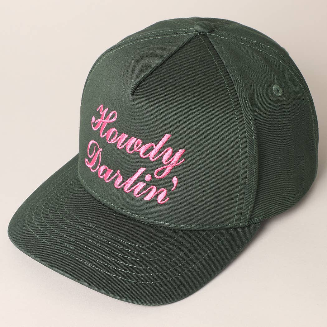 Howdy Darlin Text Designed Embroidery Baseball Cap: DARK GREEN / ONE SIZE